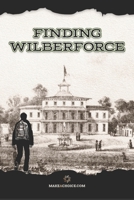 Finding Wilberforce B0CVNW3S3M Book Cover