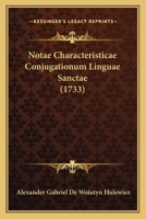 Notae Characteristicae Conjugationum Linguae Sanctae (1733) 1120011760 Book Cover