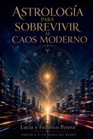 Astrologia para sobrevivir al caos moderno (Spanish Edition) B0H4MFHCCM Book Cover