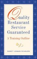 Quality Restaurant Service Guaranteed: A Training Outline 0471028525 Book Cover