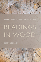 Readings in Wood: What the Forest Taught Me 1611174589 Book Cover