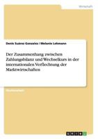 Der Zusammenhang zwischen Zahlungsbilanz und Wechselkurs in der internationalen Verflechtung der Marktwirtschaften 3640972406 Book Cover