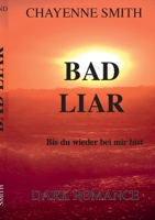 Bad Liar: Bis du wieder bei mir bist 3757808576 Book Cover