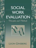 Social Work Evaluation: Principles and Methods 0205304958 Book Cover