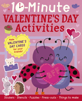 10-Minute Valentine's Day Activities: Make Valentine's Day cards for your friends and classmates! 166434103X Book Cover