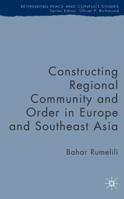 Constructing Regional and Global Order (Rethinking Peace and Conflict Studies) 0230007023 Book Cover