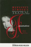 Margaret Atwood's Textual Assassinations: Recent Poetry and Fiction 0814251390 Book Cover