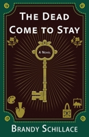 The Dead Come to Stay 1420528904 Book Cover