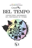 Bel Tempo: centoundici riflessioni sul privilegio di vivere B0BZF75XDQ Book Cover