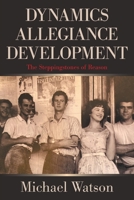 Dynamics Allegiance Development: The Steppingstones of Reason 1664103457 Book Cover