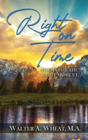 Right on Time, Poems for the Right Moment 1958554413 Book Cover
