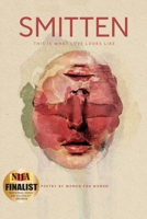 SMITTEN This Is What Love Looks Like: Poetry by Women for Women an Anthology 1951724003 Book Cover