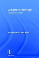 Democracy Promotion: A Critical Introduction (Interventions) 0415857805 Book Cover