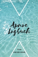 Apnoe Logbuch: Logbuch Für 100 Tauchgänge B083XVFKCS Book Cover