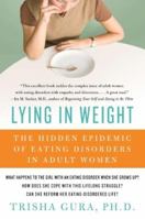Lying in Weight: The Hidden Epidemic of Eating Disorders in Adult Women 0060761482 Book Cover