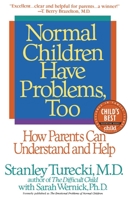 Normal Children Have Problems, Too : How Parents Can Understand and Help (A Child Magazine Best Parenting Book) 0553374389 Book Cover