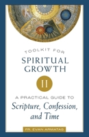 Toolkit for Spiritual Growth II : A Practical Guide to Scripture, Confession, and Time 1955890811 Book Cover