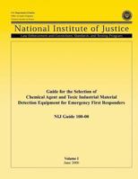 Guide for the Selection of Chemical Agent and Toxic Industrial Material Detection Equipment for Emergency First Responders 1494213885 Book Cover