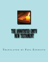 The Annotated Emtv New Testament: Full Size 8.5" by 11" 1481004093 Book Cover