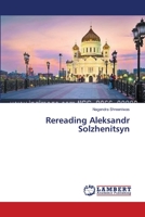 Rereading Aleksandr Solzhenitsyn 3659497045 Book Cover