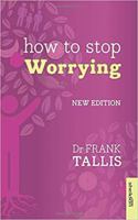 How to Stop Worrying (Overcoming Common Problems) 0859696103 Book Cover