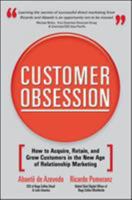 Customer Obsession: How to Acquire, Retain, and Grow Customers in the New Age of Relationship Marketing 0071497048 Book Cover