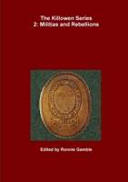 The Killowen Series 2: Militias and Rebellions 1326082795 Book Cover