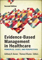 Evidence-Based Management in Healthcare: Principles, Cases, and Perspectives 156793871X Book Cover