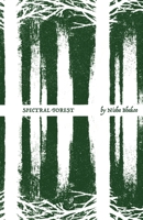 Spectral Forest 1912111861 Book Cover