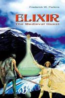 Elixir: The Medieval Quest 1583489118 Book Cover