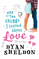 One or Two Things I Learned About Love 0763666653 Book Cover