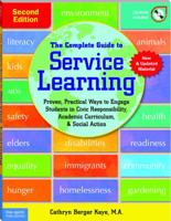 The Complete Guide to Service Learning: Proven, Practical Ways to Engage Students in Civic Responsibility, Academic Curriculum, & Social Action 1575423456 Book Cover