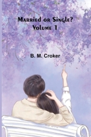Married or single? (Volume 1) 9374129973 Book Cover