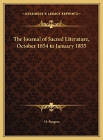 The Journal of Sacred Literature, October 1854 to January 1855 0766155986 Book Cover