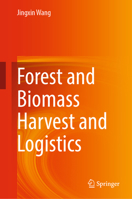 Forest and Biomass Harvest and Logistics 3031129458 Book Cover