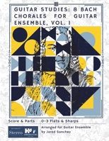 Guitar Studies: 8 Bach Chorales for Guitar Ensemble, Vol. I B0GCFF3XL4 Book Cover