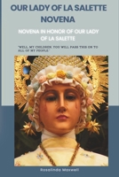 Our Lady of la salette Novena: Novena in honor of our Lady of la salette B0CP4KG9GN Book Cover