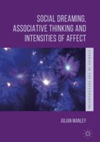 Social Dreaming, Associative Thinking and Intensities of Affect 3030064581 Book Cover