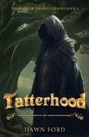 Tatterhood (Band of Unlikely Heroes) 164917442X Book Cover