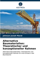 Alternative Baumaterialien: Theoretischer und konzeptioneller Rahmen 6203317101 Book Cover