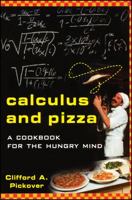 Calculus and Pizza: A Math Cookbook for the Hungry Mind
