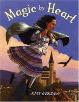 Magic by Heart 0823419959 Book Cover