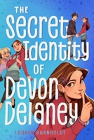 The Secret Identity of Devon Delaney 1416935037 Book Cover