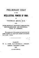 Preliminary Essay On The Intellectual Powers Of Man: With Notes, Sectional Headings, Questions For Self-Examination, And Synoptical Table Of Contents 1019168188 Book Cover