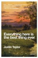 Everything Here Is the Best Thing Ever: Stories 0061881813 Book Cover