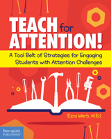 Teach for Attention!: A Tool Belt of Strategies for Engaging Students with Attention Challenges 1631983199 Book Cover