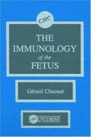 Immunology of the Fetus 0849345685 Book Cover