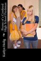 Poems of a Confused High School Freshman 1540403769 Book Cover