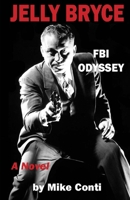 Jelly Bryce: FBI Odyssey 0996530207 Book Cover