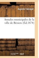 Annales municipales de la ville de Béziers 2019318792 Book Cover